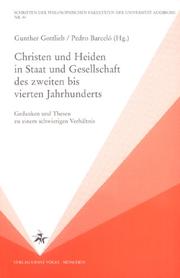 Cover of: Christen und Heiden in Staat und Gesellschaft des zweiten bis vierten Jahrhunderts by herausgegeben von Gunther Gottlieb und Pedro Barceló.