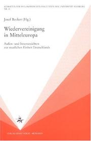 Cover of: Wiedervereinigung in Mitteleuropa by herausgegeben von Josef Becker, unter Mitarbeit von Günther Kronenbitter.