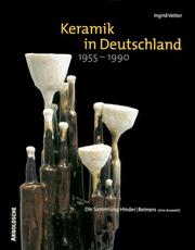 Cover of: Keramik in Deutschland, 1955-1990: die Sammlung Hinder/Reimers (eine Auswahl)