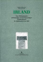 Cover of: Irland: eine Bibliographie selbständiger deutschsprachiger Publikationen, 16. Jahrhundert bis 1989