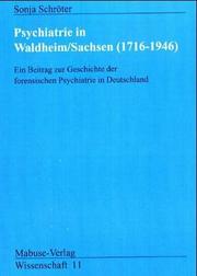 Cover of: Psychiatrie in Waldheim, Sachsen (1716-1946): ein Beitrag zur Geschichte der forensischen Psychiatrie in Deutschland