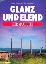 Glanz und Elend der Maxhütte by Oskar Duschinger