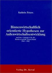 Cover of: Binnenwirtschaftlich orientierte Hypothesen zur Aussenwirtschaftsentwicklung und ihre Gültigkeit für die Bundesrepublik Deutschland 1969-1982