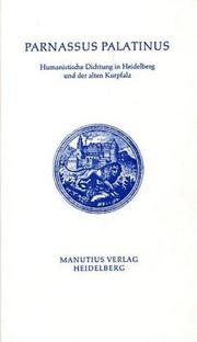 Cover of: Parnassus Palatinus: humanistische Dichtung in Heidelberg und der alten Kurpfalz : Lateinisch-Deutsch