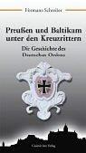 Cover of: Preussen und Baltikum unter den Kreuzrittern: die Geschichte des Deutschen Ordens