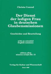 Der Dienst der ledigen Frau in deutschen Glaubensmissionen by Christa Conrad