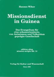 Cover of: Missionsdienst in Guinea: das Evangelium für eine schamoriertierte, von Animismus und Volksislam geprägte Gesellschaft