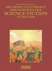 Cover of: Die grosse illustrierte Bibliographie der Science Fiction in der DDR