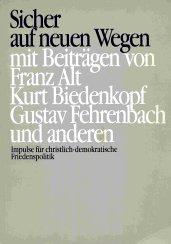 Cover of: Sicher auf neuen Wegen by herausgegeben von Diethelm Gohl und Heinrich Niesporek ; mit Beiträgen von Franz Alt ... [et al.].