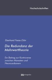 Cover of: Die Redundanz der Mehrwerttheorie: ein Beitrag zur Kontroverse zwischen Marxisten und Neoricardianern