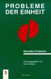 Cover of: Monetäre Probleme by herausgegeben von Ulrich Busch.