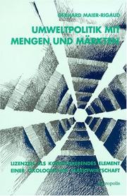 Cover of: Umweltpolitik mit Mengen und Märkten: Lizenzen als konstituierendes Element einer ökologischen Marktwirtschaft