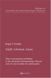 Cover of: Zufall, Schicksal, Irrtum: über Unsicherheit und Risiko in der deutschen ökonomischen Theorie vom 18. bis ins frühe 20. Jahrhundert