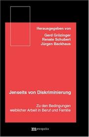 Cover of: Jenseits von Diskriminierung: zu den institutionellen Bedingungen weiblicher Arbeit in Beruf und Familie