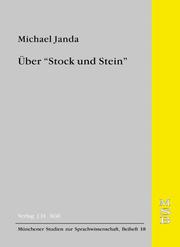 Cover of: Über "Stock und Stein": die indogermanischen Variationen eines universalen Phraseologismus