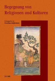 Cover of: Begegnung von Religionen und Kulturen: Festschrift für Norbert Klaes