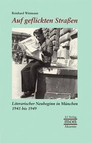 Cover of: Auf geflickten Strassen: literarischer Neubeginn in München 1945 bis 1949