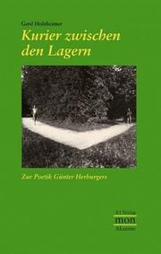 Cover of: Kurier zwischen den Lagern: zur Poetik Günter Herburgers