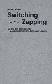 Cover of: Switching, Zapping by Hartmut Winkler