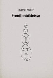 Cover of: Familienbildnisse by Huber, Thomas
