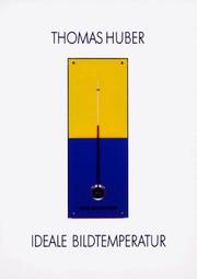 Cover of: Ideale Bildtemperatur by Huber, Thomas