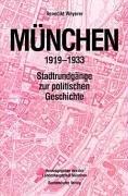 Cover of: München 1919-1933: Stadtrundgänge zur politischen Geschichte