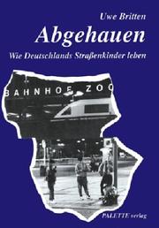 Cover of: Abgehauen: wie Deutschlands Strassenkinder leben