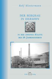 Der Bergbau in Iserlohn in der zweiten Hälfte des 19. Jahrhunderts by Rolf Klostermann