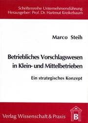 Cover of: Betriebliches Vorschlagswesen in Klein- und Mittelbetrieben: ein strategisches Konzept