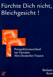 Cover of: Fürchte Dich nicht, Bleichgesicht!: Perspektivenwechsel zur Literatur Afro-Deutscher Frauen