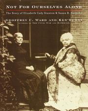 Cover of: Not for Ourselves Alone: The Story of Elizabeth Cady Stanton and Susan B. Anthony