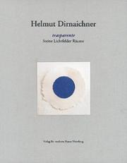 Cover of: Helmut Dirnaichner: Transparente : Steine, Lichtfelder, Räume.