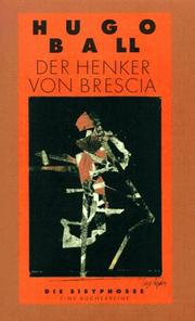 Cover of: Der Henker von Brescia by Hugo Ball