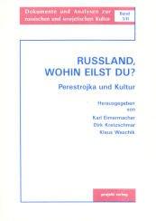 Cover of: Russland, wohin eilst du? by herausgegeben von Karl Eimermacher, Dirk Kretzschmar, Klaus Waschik.