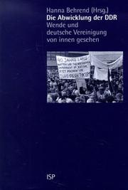 Cover of: Die Abwicklung der DDR: Wende und deutsche Vereinigung von innen gesehen