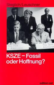 Cover of: KSZE, Fossil oder Hoffnung?: Peter Steglich, Günter Leuschner ; mit einem Vorwort von Egon Bahr.