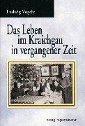 Cover of: Das Leben im Kraichgau in vergangener Zeit