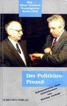 Cover of: Der Politbüro-Prozess: Dokumentation eines Justiztheaters