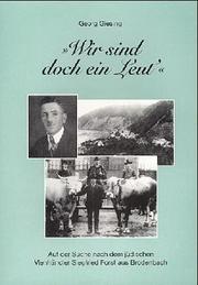 Cover of: Wir sind doch ein Leut': auf der Suche nach dem jüdischen Viehhändler Siegfried Forst aus Brodenbach