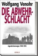 Cover of: Die Abwehrschlacht: Jugenderinnerungen 1940-1955