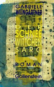 Cover of: Die Schneewittchensarg by Gabriele Weingartner