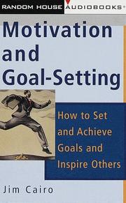 Cover of: Motivation and Goal-Setting by Jim Cairo