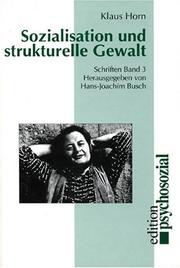 Cover of: Sozialisation und strukturelle Gewalt by Klaus Horn