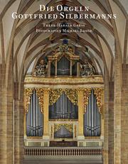Die Orgeln Gottfried Silbermanns by Frank-Harald Gress