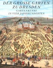 Cover of: Der Grosse Garten zu Dresden: Gartenkunst in vier Jahrhunderten