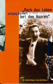 Cover of: " Pack das Leben bei den Haaren": Wolfgang Borchert in neuer Sicht