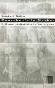 Cover of: Menschenfalle Moskau: Exil und stalinistische Verfolgung