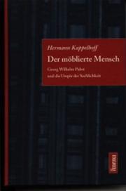 Cover of: Der möblierte Mensch: G.W. Pabst und die Utopie der Sachlichkeit : ein poetologischer Versuch zum Weimarer Autorenkino