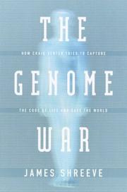Cover of: The Genome War: How Craig Venter Tried to Capture the Code of Life and Save the World