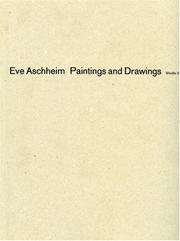 Eve Aschheim by Eve Aschheim, Carter Ratcliff
